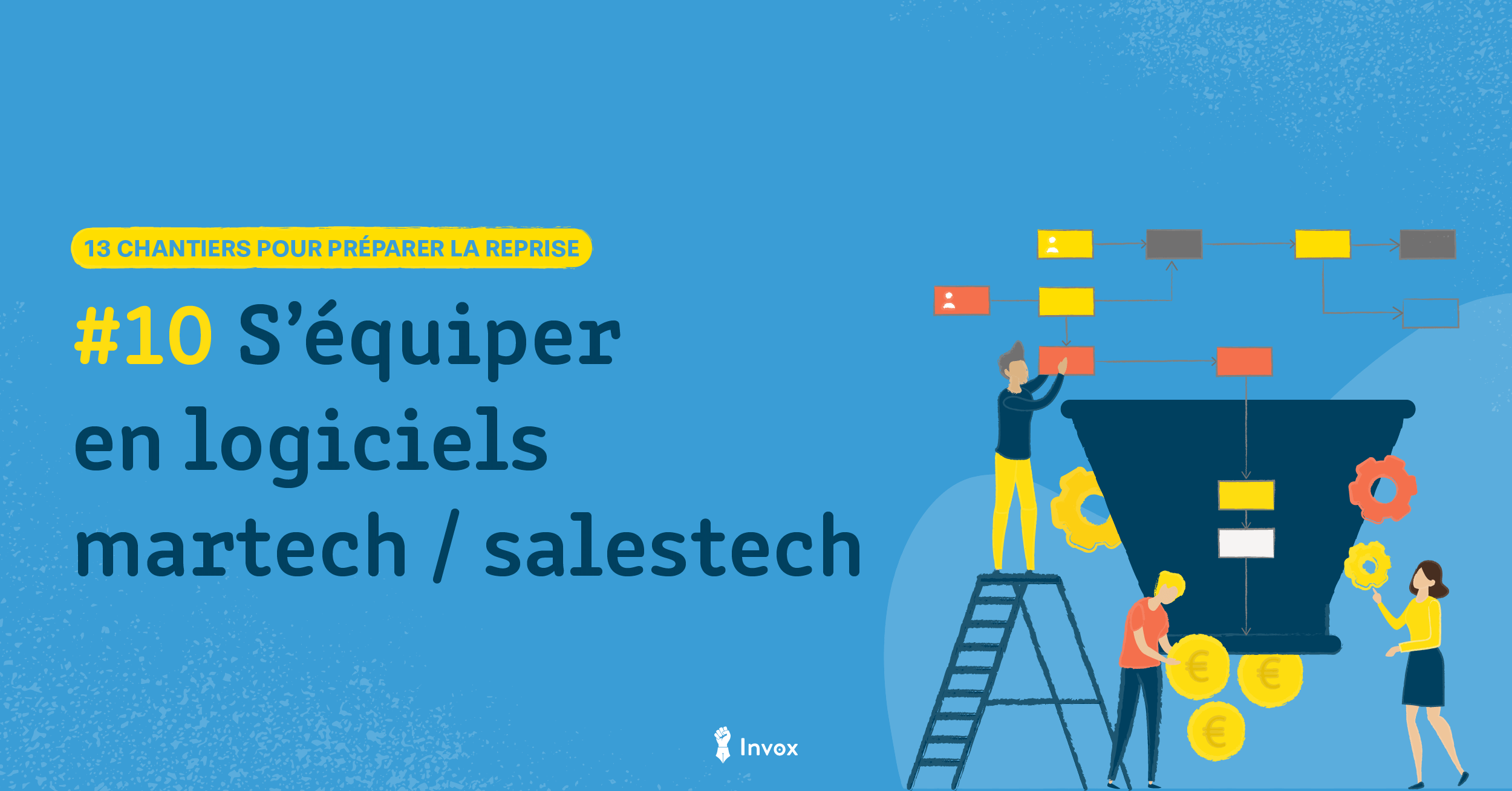 Chantier 10 – S'équiper en logiciels martech et salestech