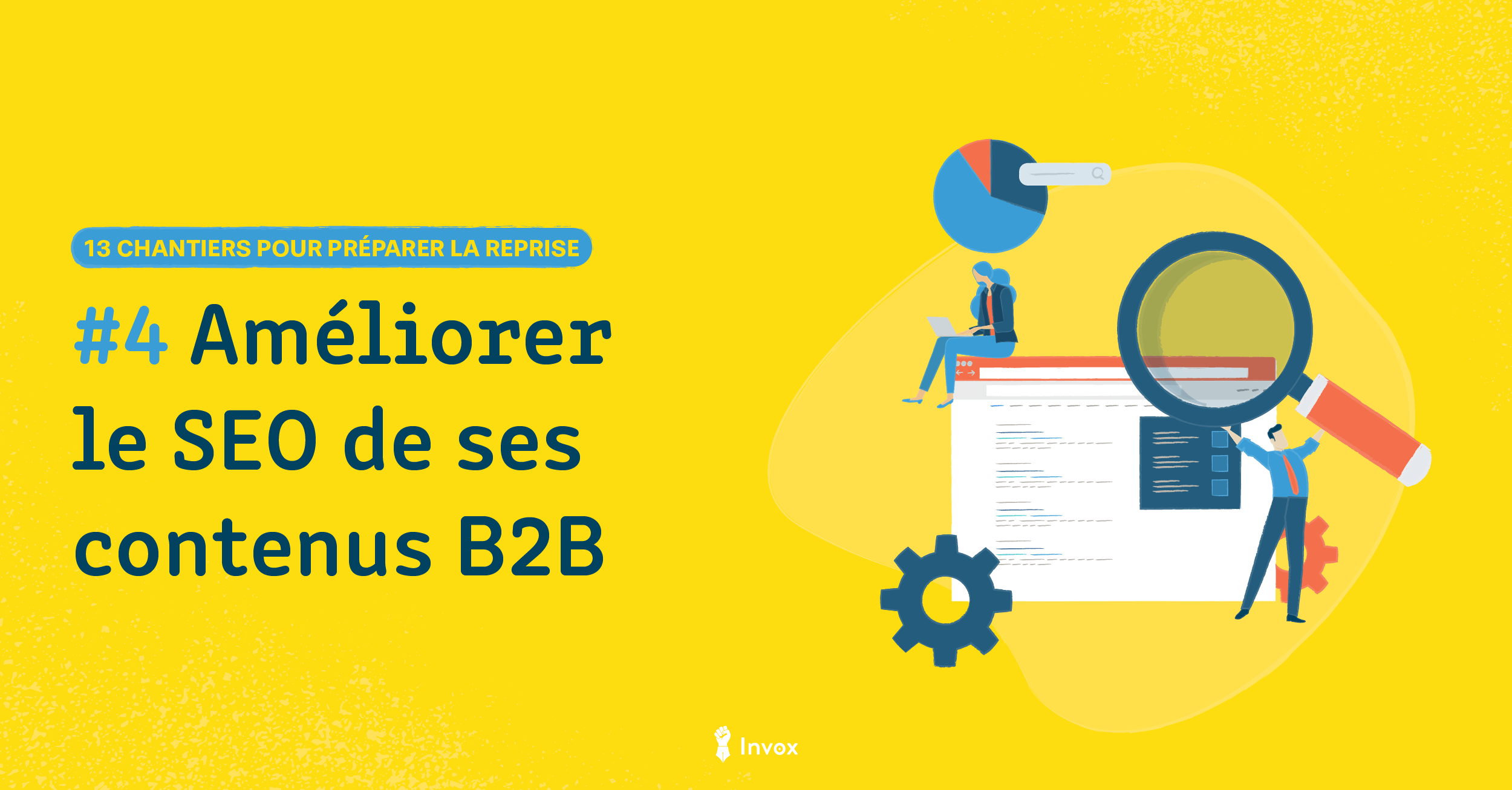 Chantier 4 – Améliorer le SEO de ses contenus B2B