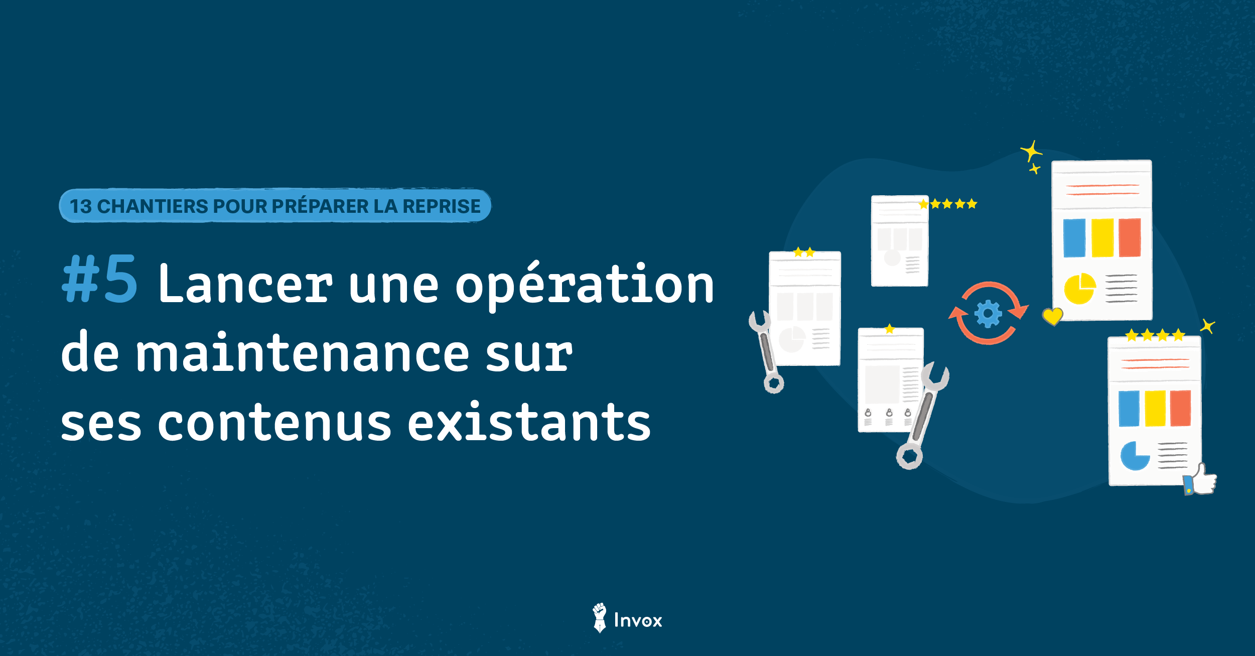 Chantier 5 – Lancer une opération de maintenance de ses contenus existants