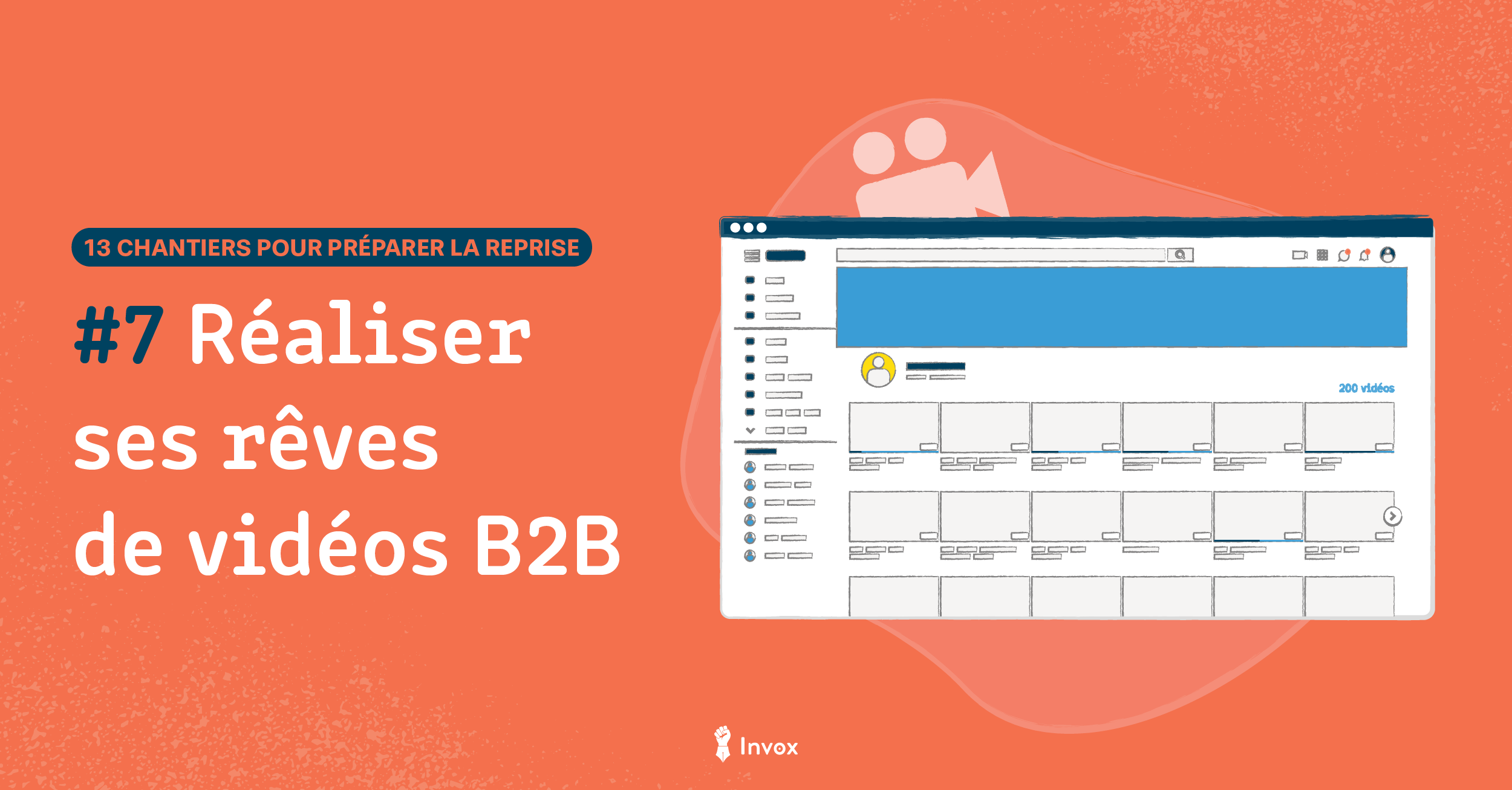 Chantier 7 – Réaliser ses rêves de vidéos B2B